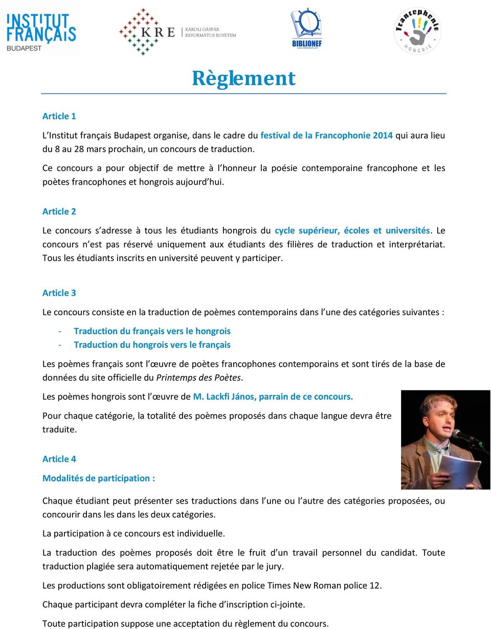 Article 2 Le concours s adresse à tous les étudiants hongrois du cycle supérieur, écoles et universités.