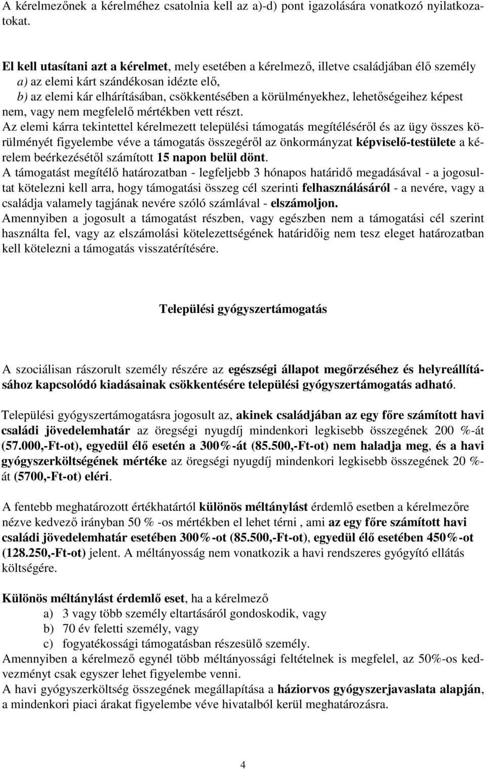 lehetőségeihez képest nem, vagy nem megfelelő mértékben vett részt.