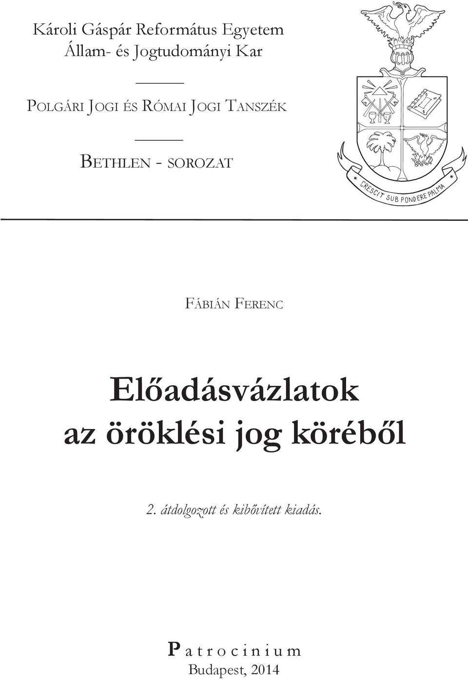 Ferenc Előadásvázlatok az öröklési jog köréből 2.