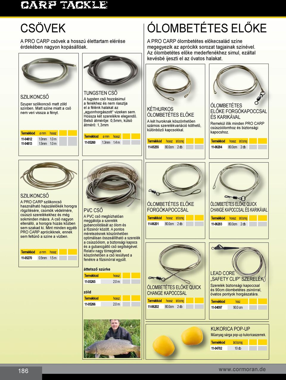 ø mm hossz 11-0481 1.0mm 1.0 m 11-04813 1.5mm 1.0 m Tungsten cső A tugsten cső hozzásimul a fenékhez és nem riasztja el a félénk halakat az agyonhorgászott vizeken sem. Hossza két szerelékre elegendő.