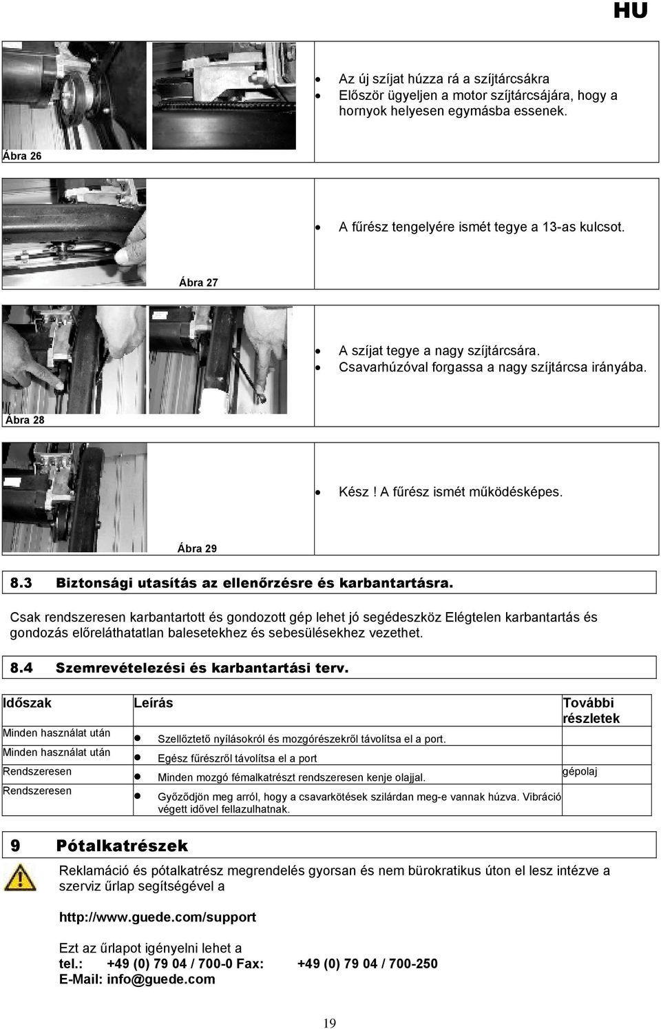 3 Biztonsági utasítás az ellenőrzésre és karbantartásra.