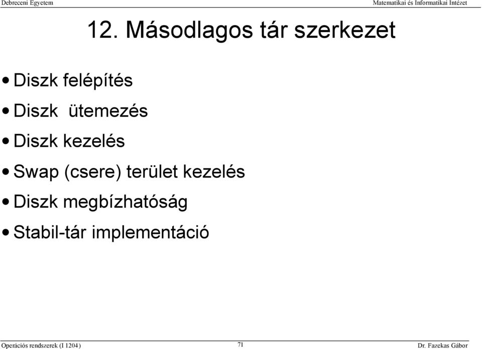 kezelés Swap (csere) terület kezelés