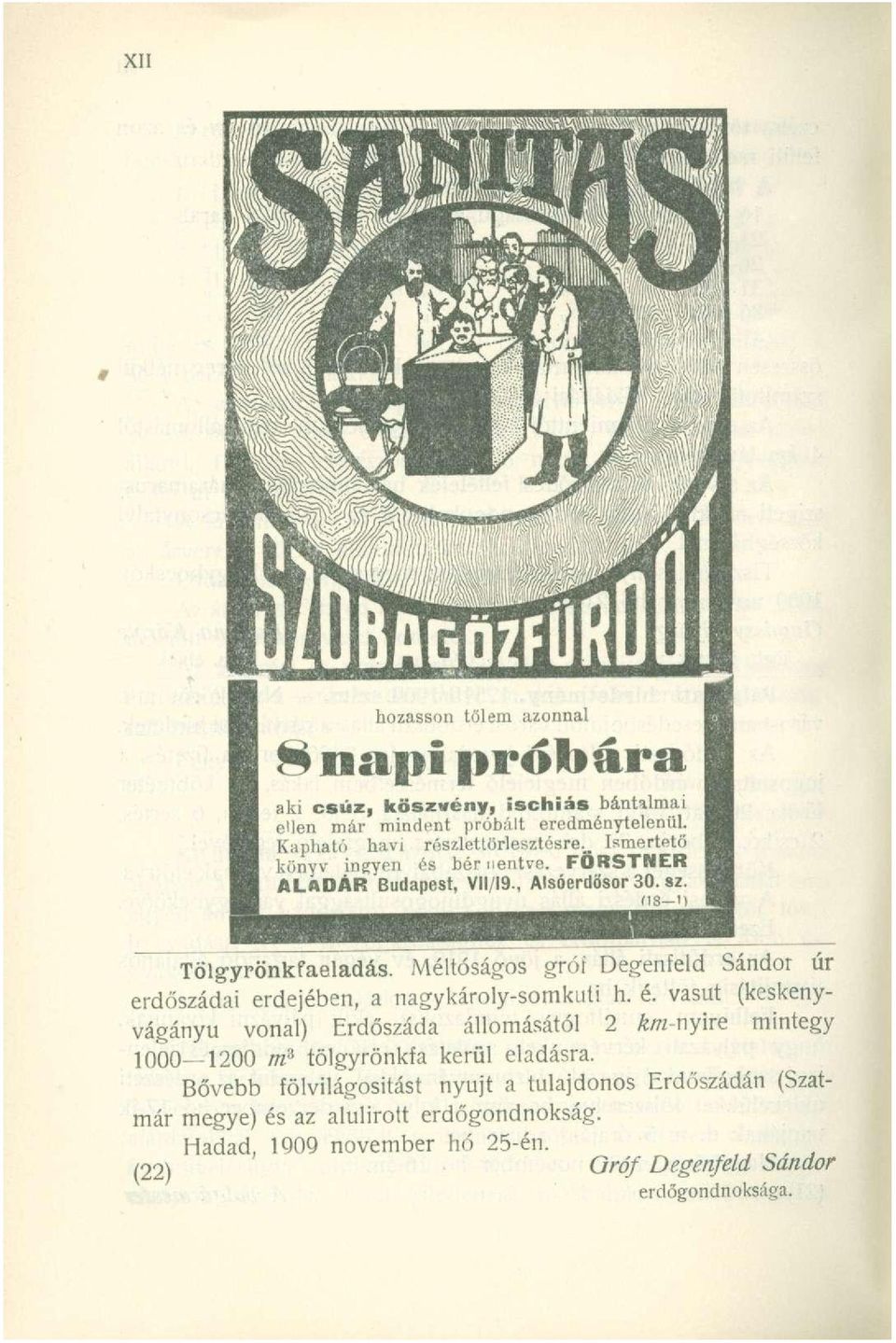 vasút (keskenyvágányu vonal) Erdőszáda állomásától 2 km-x\y\re mintegy 1000 1200 tölgyrönkfa