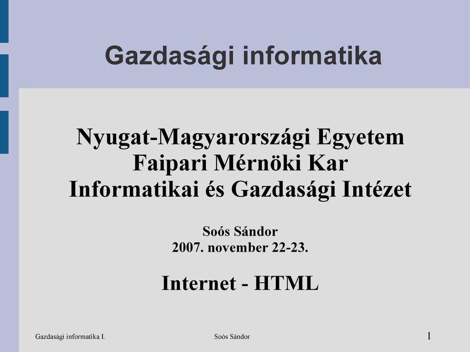 Gazdasági Intézet Soós Sándor 2007.