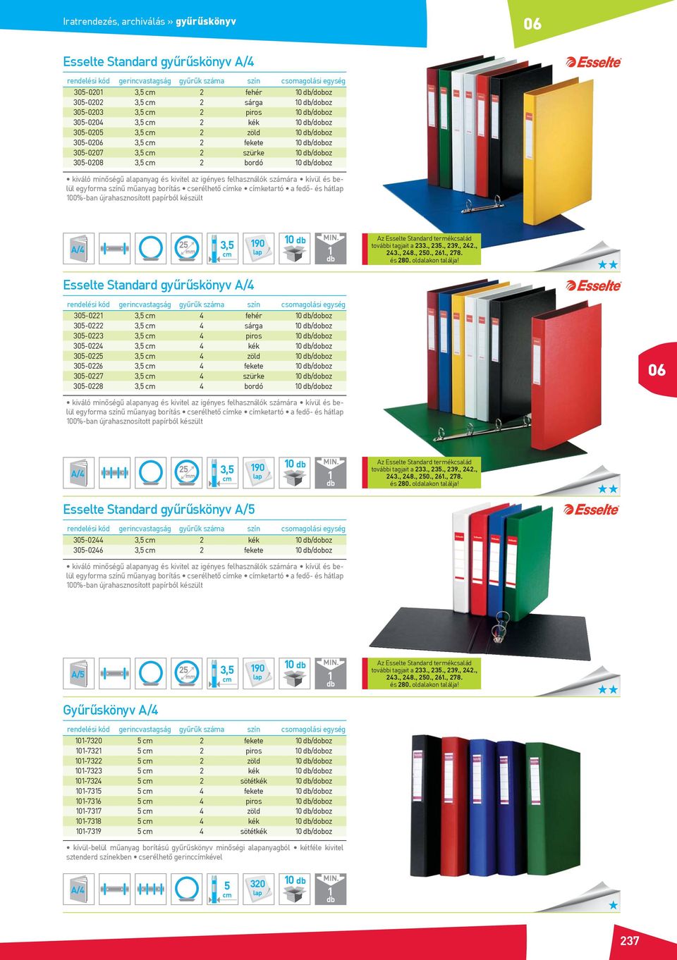 az igényes felhasználók számára kívül és belül egyforma színű műanyag borítás cserélhető címke címketartó a fedő- és hát 00%-ban újrahasznosított papírból készült 25 mm 3,5 90 0 Az Esselte Standard
