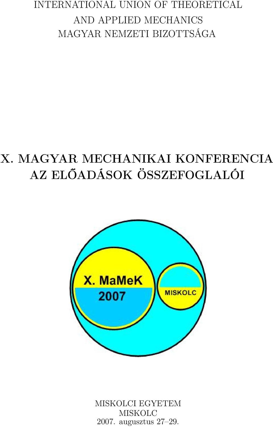 MAGYAR MECHANIKAI KONFERENCIA AZ ELŐADÁSOK
