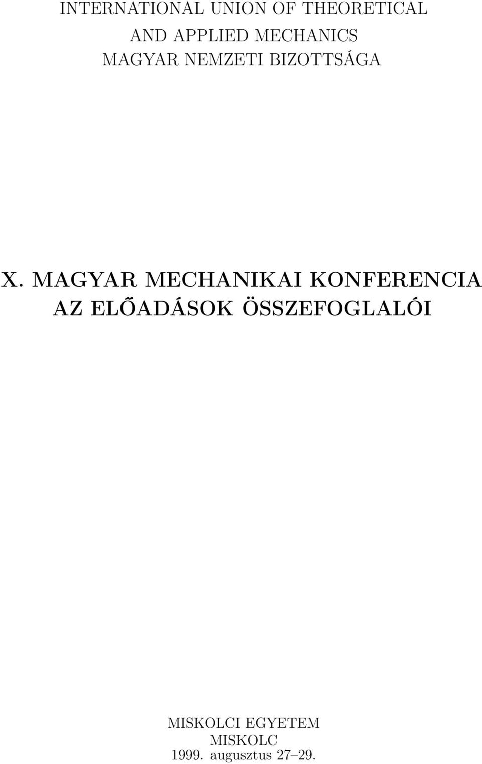 MAGYAR MECHANIKAI KONFERENCIA AZ ELŐADÁSOK