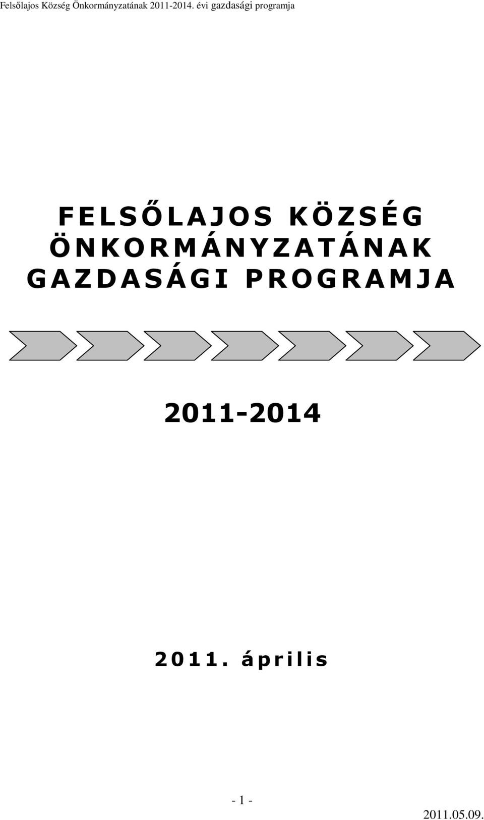 GAZDASÁGI PROGRAMJA