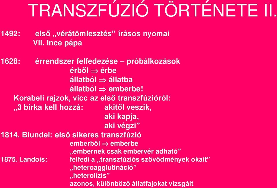 Korabeli rajzok, vicc az első transzfúzióról: 3 birka kell hozzá: akitől veszik, aki kapja, aki végzi 1814.