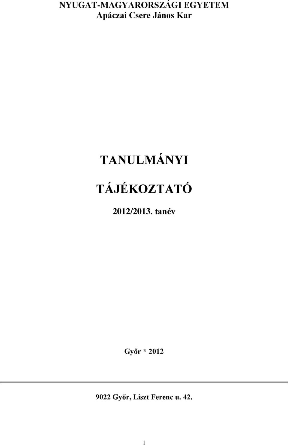 TÁJÉKOZTATÓ 2012/2013.