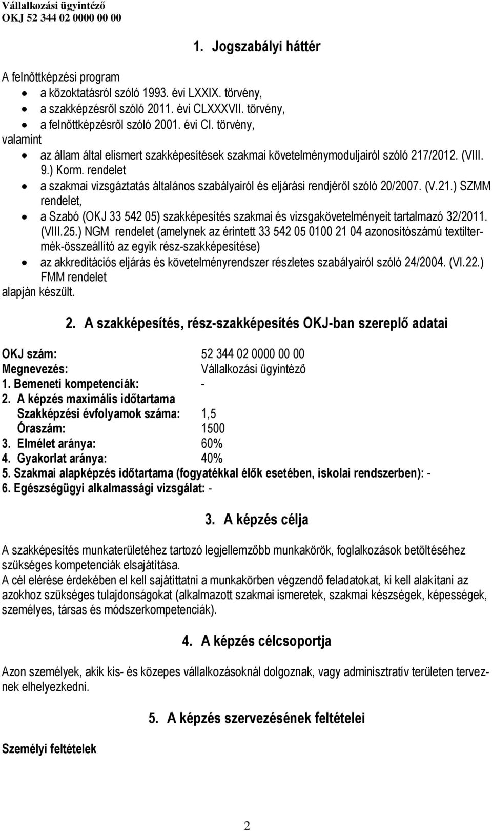 rendelet a szakmai vizsgáztatás általános szabályairól és eljárási rendjéről szóló 20/2007. (V.21.