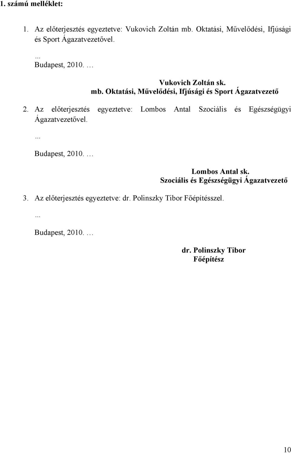 Oktatási, Művelődési, Ifjúsági és Sport Ágazatvezető 2.