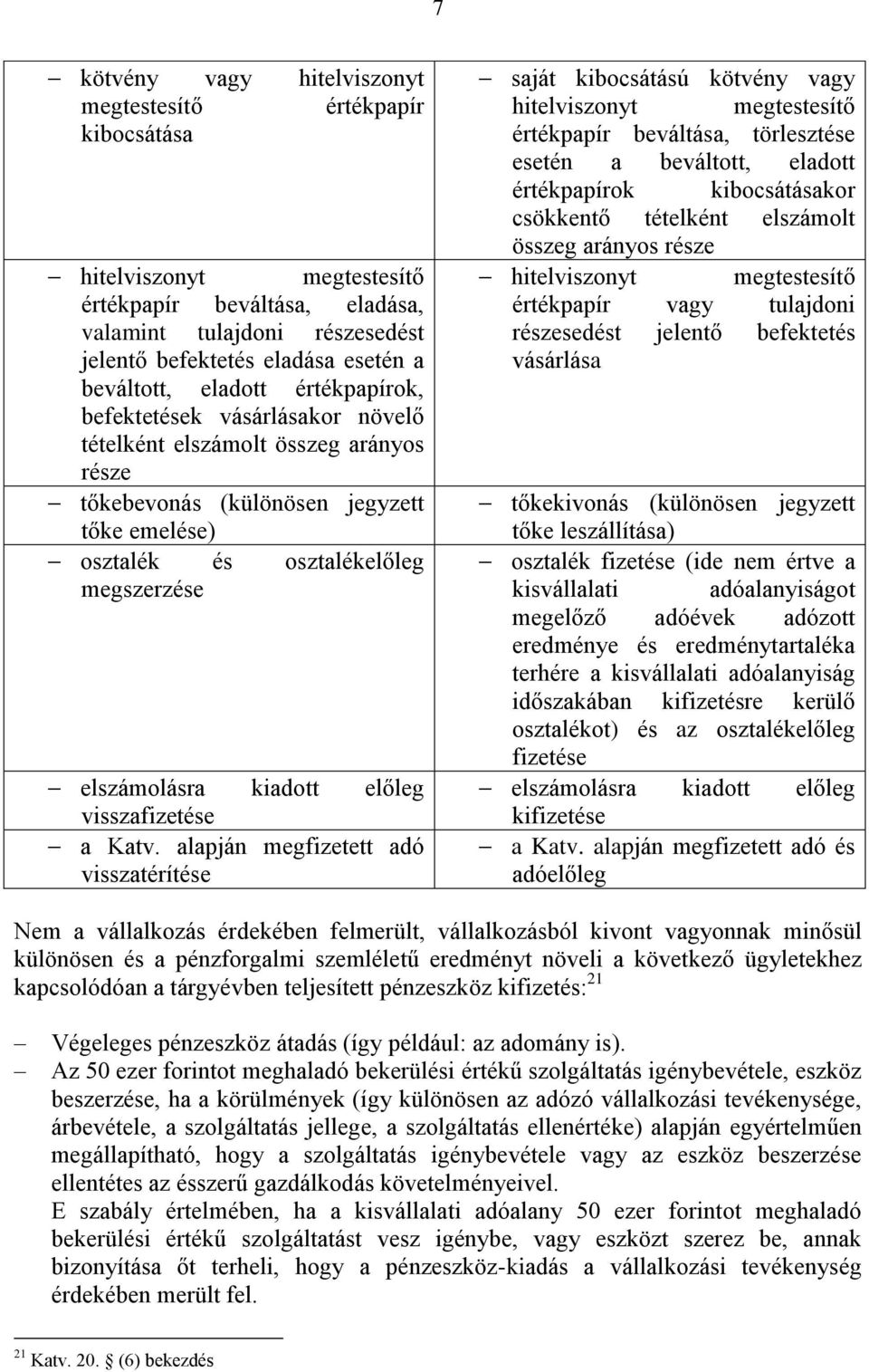 elszámolásra kiadott előleg visszafizetése a Katv.