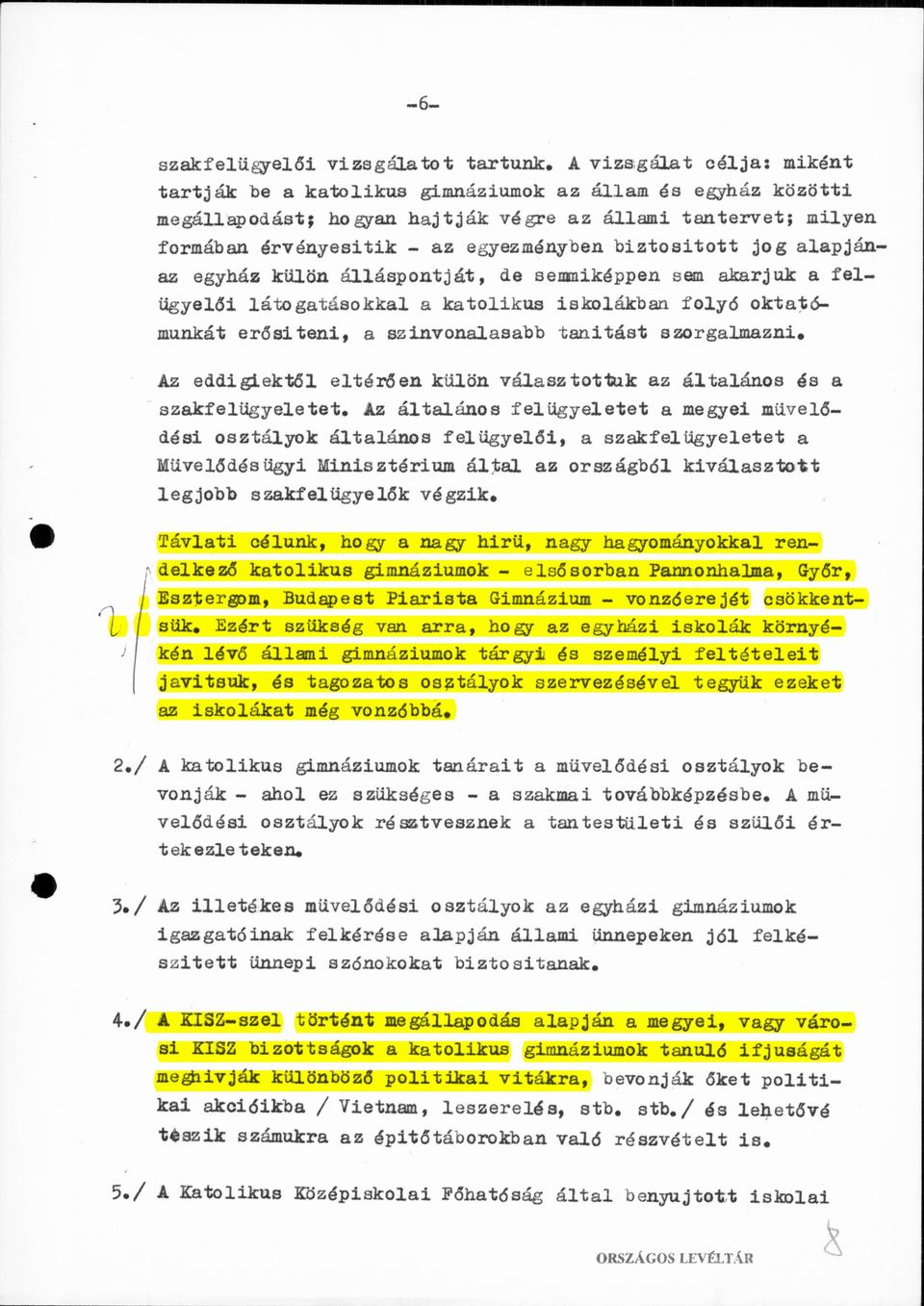 színvonalasabb tanitást szorgalmazni. Az eddigiektől eltérően külön választottuk az általános és a szakfelügyeletet.