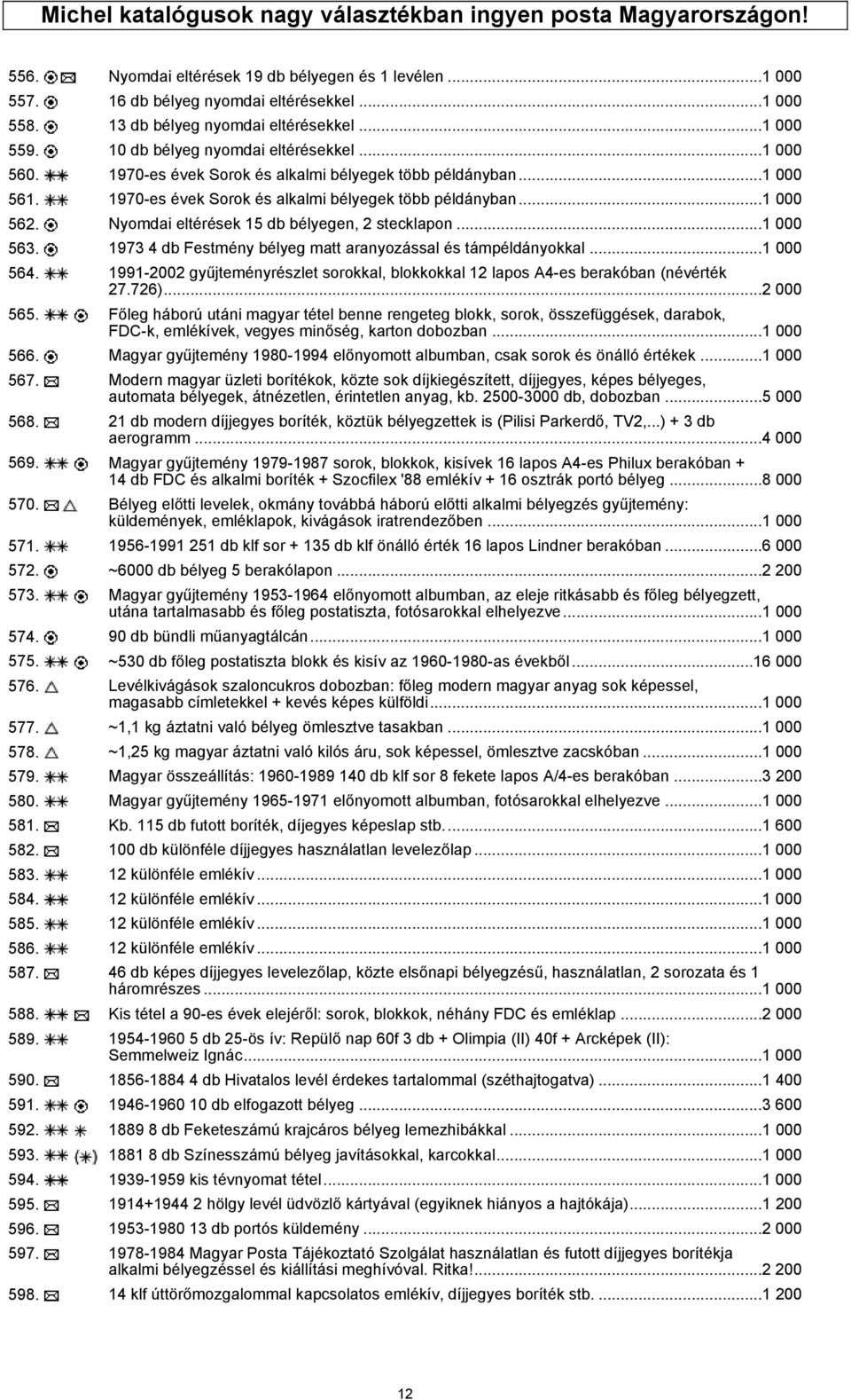 1970-es évek Sorok és alkalmi bélyegek több példányban...1 000 562. Nyomdai eltérések 15 db bélyegen, 2 stecklapon...1 000 563. 1973 4 db Festmény bélyeg matt aranyozással és támpéldányokkal.