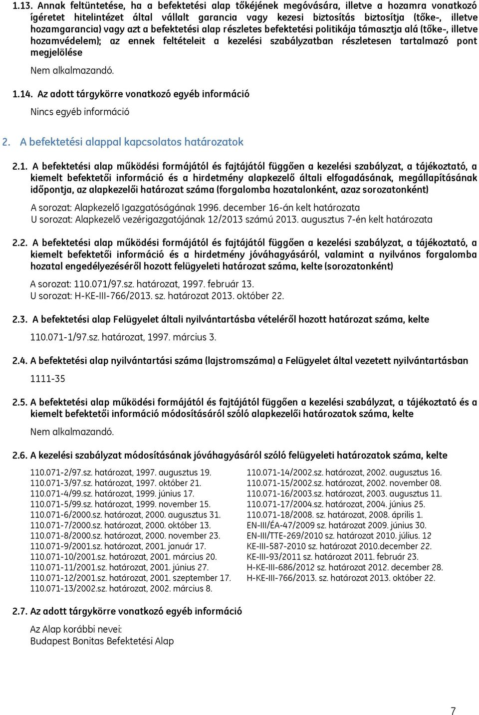 megjelölése Nem alkalmazandó. 1.