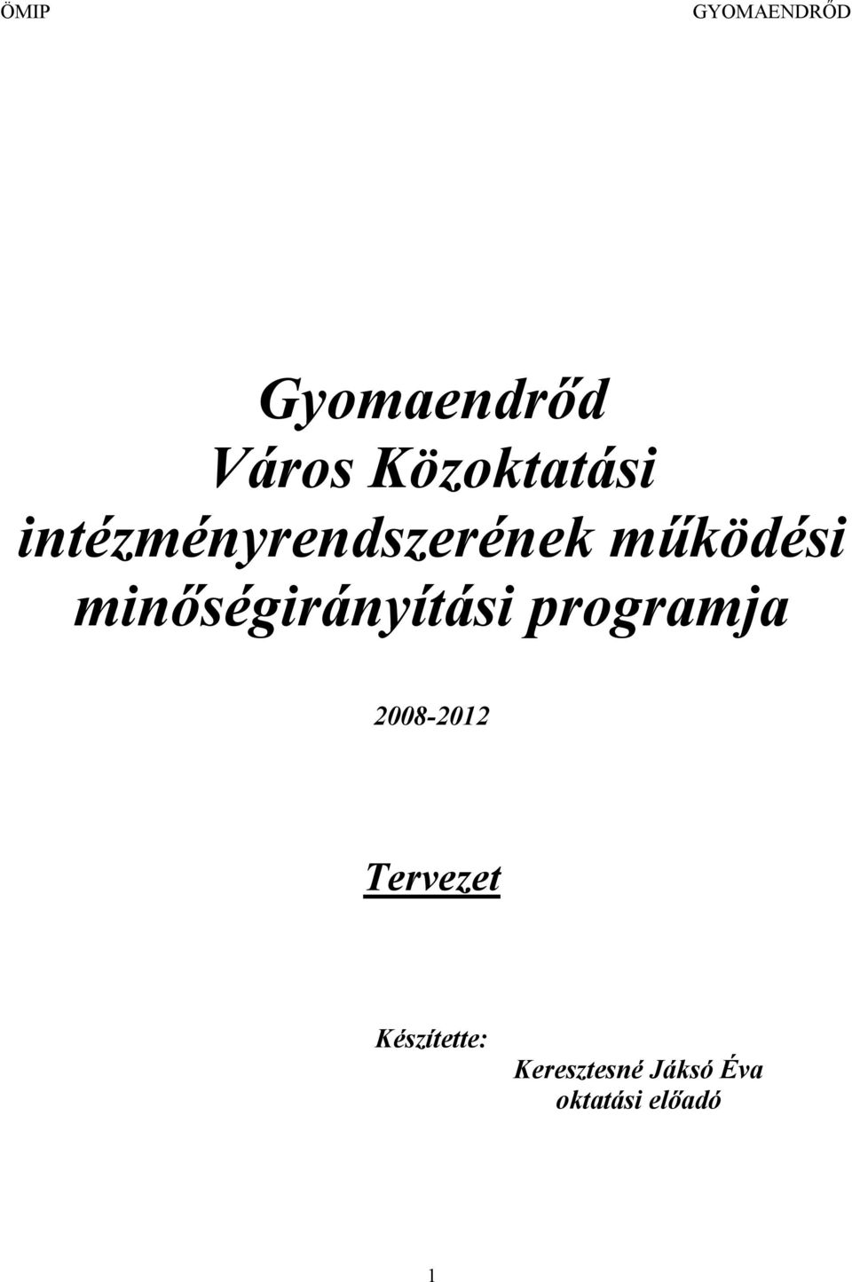 minőségirányítási programja 2008-2012