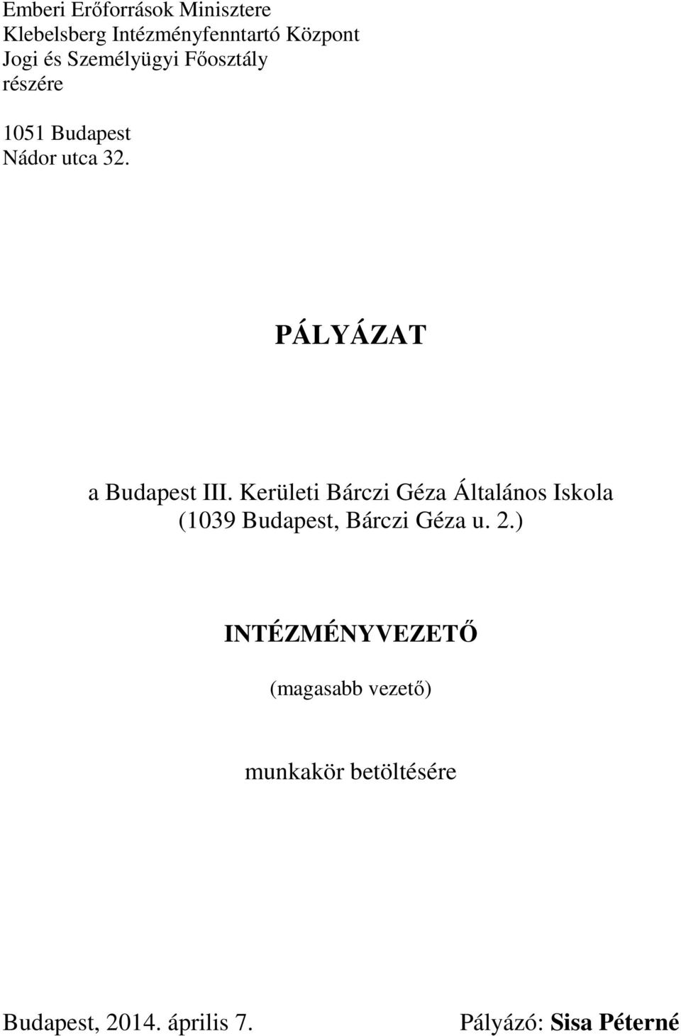 Kerületi Bárczi Géza Általános Iskola (1039 Budapest, Bárczi Géza u. 2.