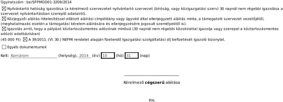 és ellenjegyzésére jogosult személyektől is).