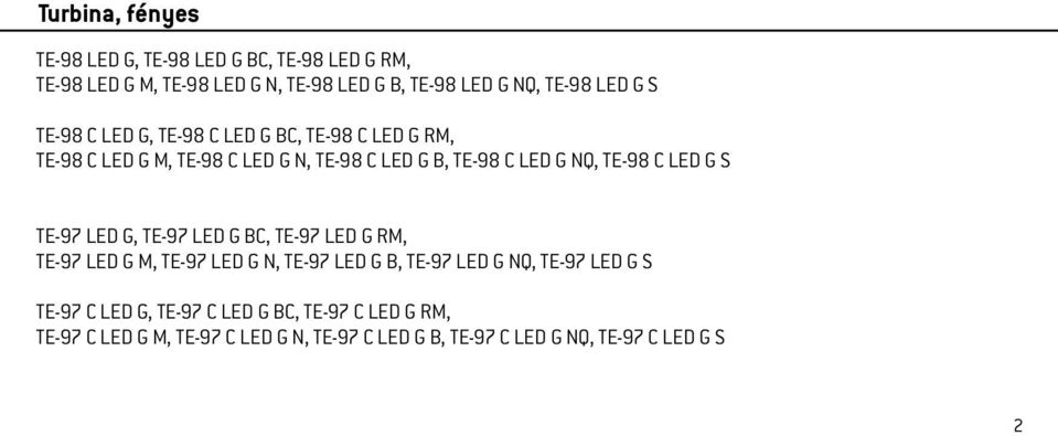 LED G S TE-97 LED G, TE-97 LED G BC, TE-97 LED G RM, TE-97 LED G M, TE-97 LED G N, TE-97 LED G B, TE-97 LED G NQ, TE-97 LED G S
