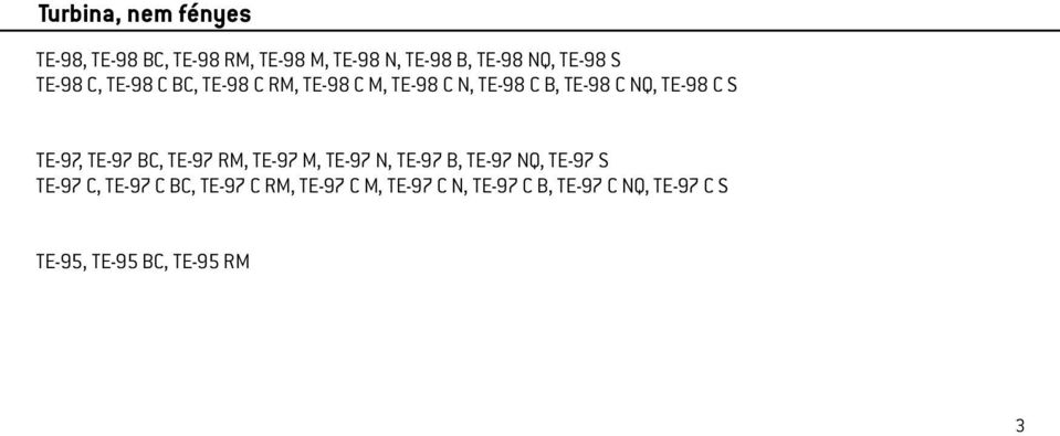 TE-97, TE-97 BC, TE-97 RM, TE-97 M, TE-97 N, TE-97 B, TE-97 NQ, TE-97 S TE-97 C, TE-97 C