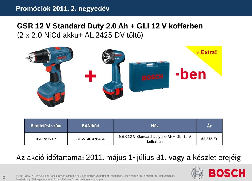 0 NiCd akku AL 2425 DV töltő) Extra!