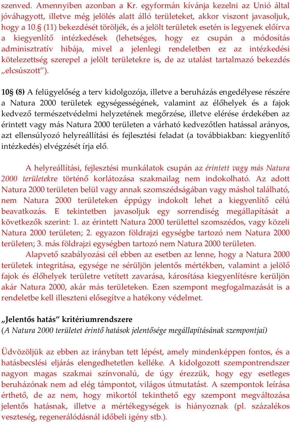 az intézkedési kötelezettség szerepel a jelölt területekre is, de az utalást tartalmazó bekezdés elcsúszott ).