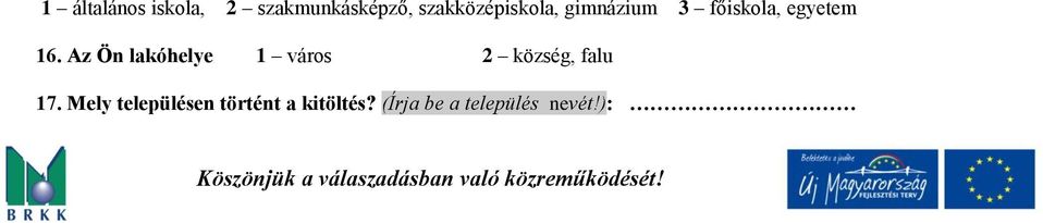 Az Ön lakóhelye 1 város 2 község, falu 17.