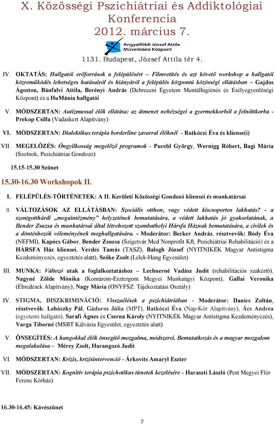 MÓDSZERTAN: Autizmussal élők ellátása: az átmenet nehézségei a gyermekkorból a felnőttkorba - Prekop Csilla (Vadaskert Alapítvány) VI. VII.