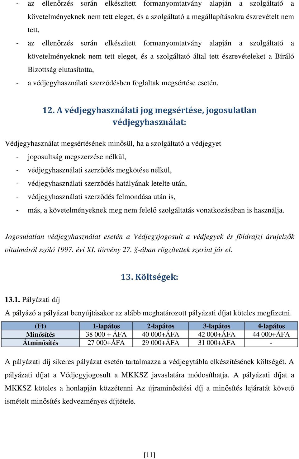 foglaltak megsértése esetén. 12.