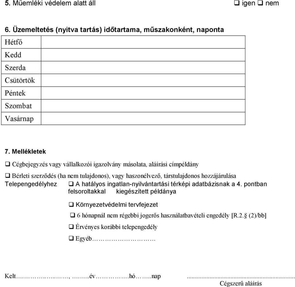 hozzájárulása Telepengedélyhez A hatályos ingatlan-nyilvántartási térképi adatbázisnak a 4.