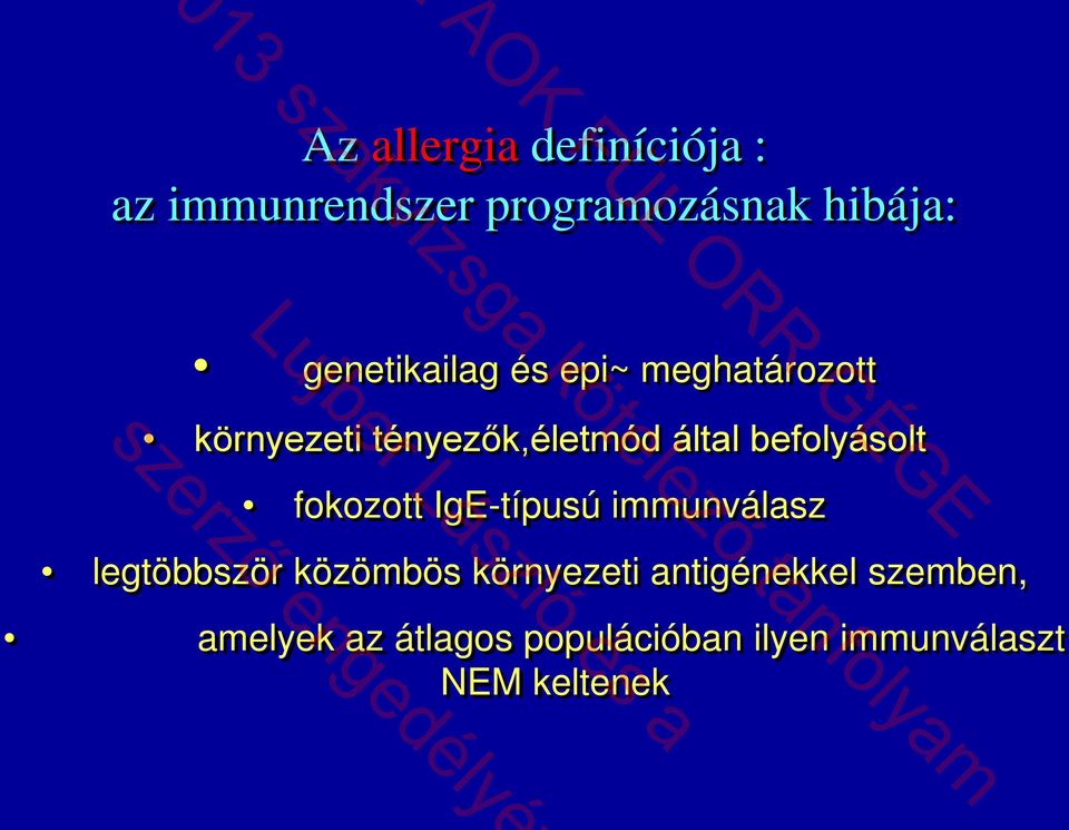 befolyásolt fokozott IgE-típusú immunválasz legtöbbször közömbös