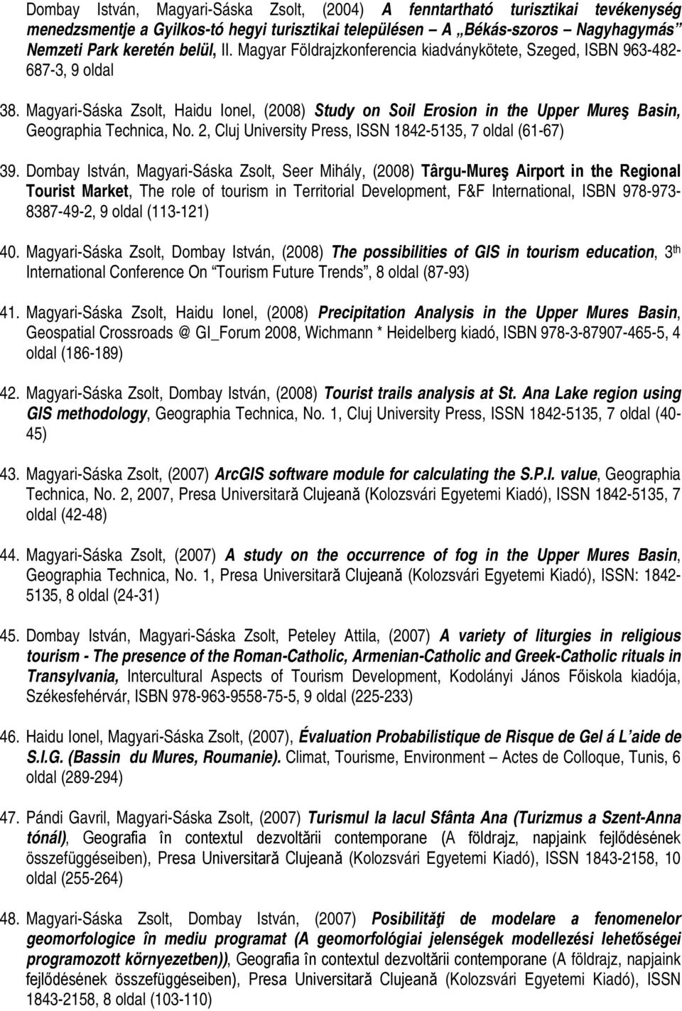 2, Cluj University Press, ISSN 842-535, 7 oldal (6-67) 39.