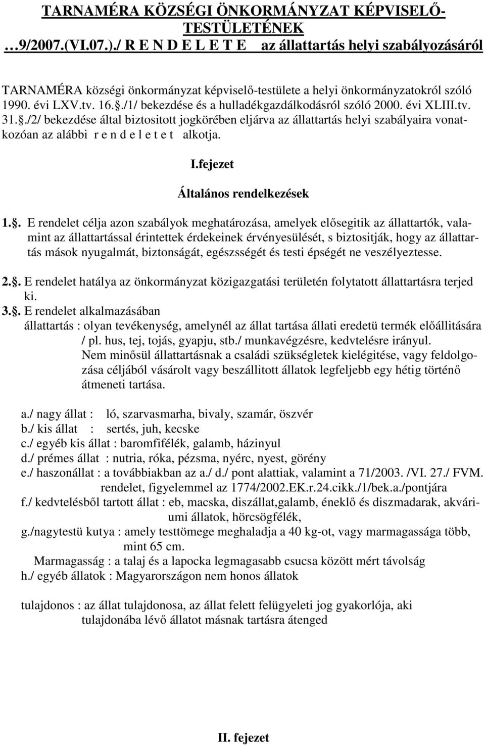 ./1/ bekezdése és a hulladékgazdálkodásról szóló 2000. évi XLIII.tv. 31.