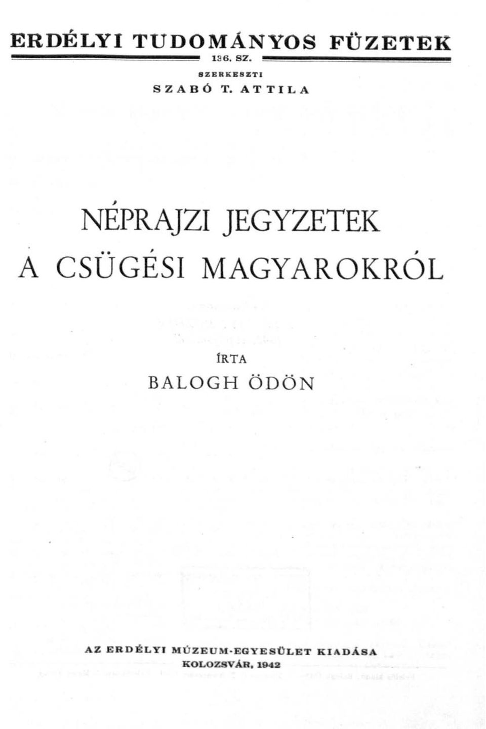 ATTILA NÉPRAJZI JEGYZETEK A CSÜGÉSI