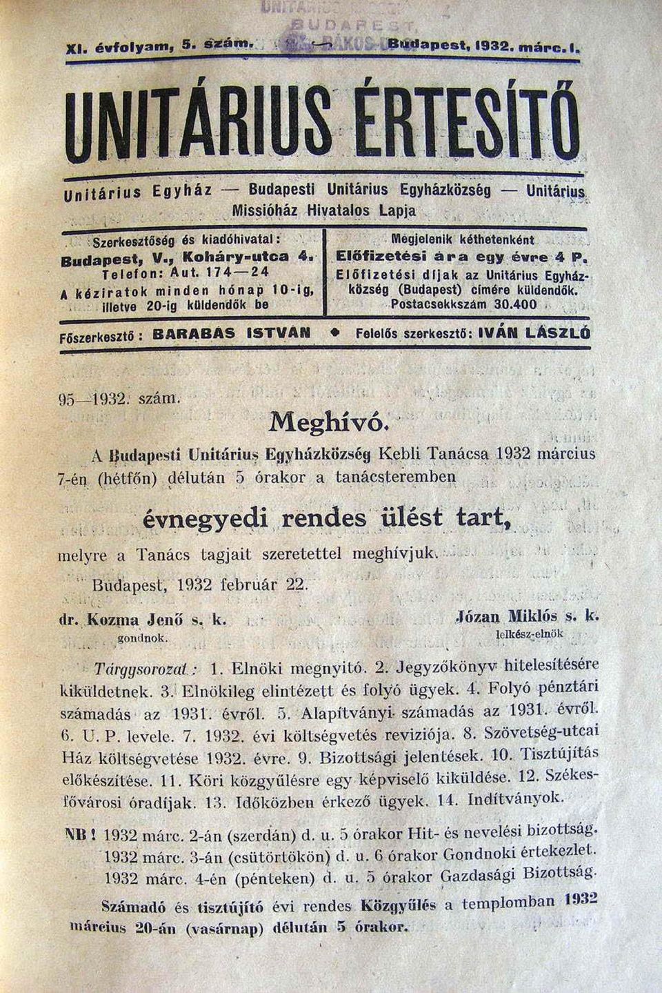 174-24. El6f1zetési dljak az Unitáriu~ E9Yh'~ ~ It k é z J r a t o k m i n d e n h ó n a p 10 i g község (Bu~apest) eimére kuldend6k. Illetve 20 ig kdldendök be Postacsekkszám 30.400.