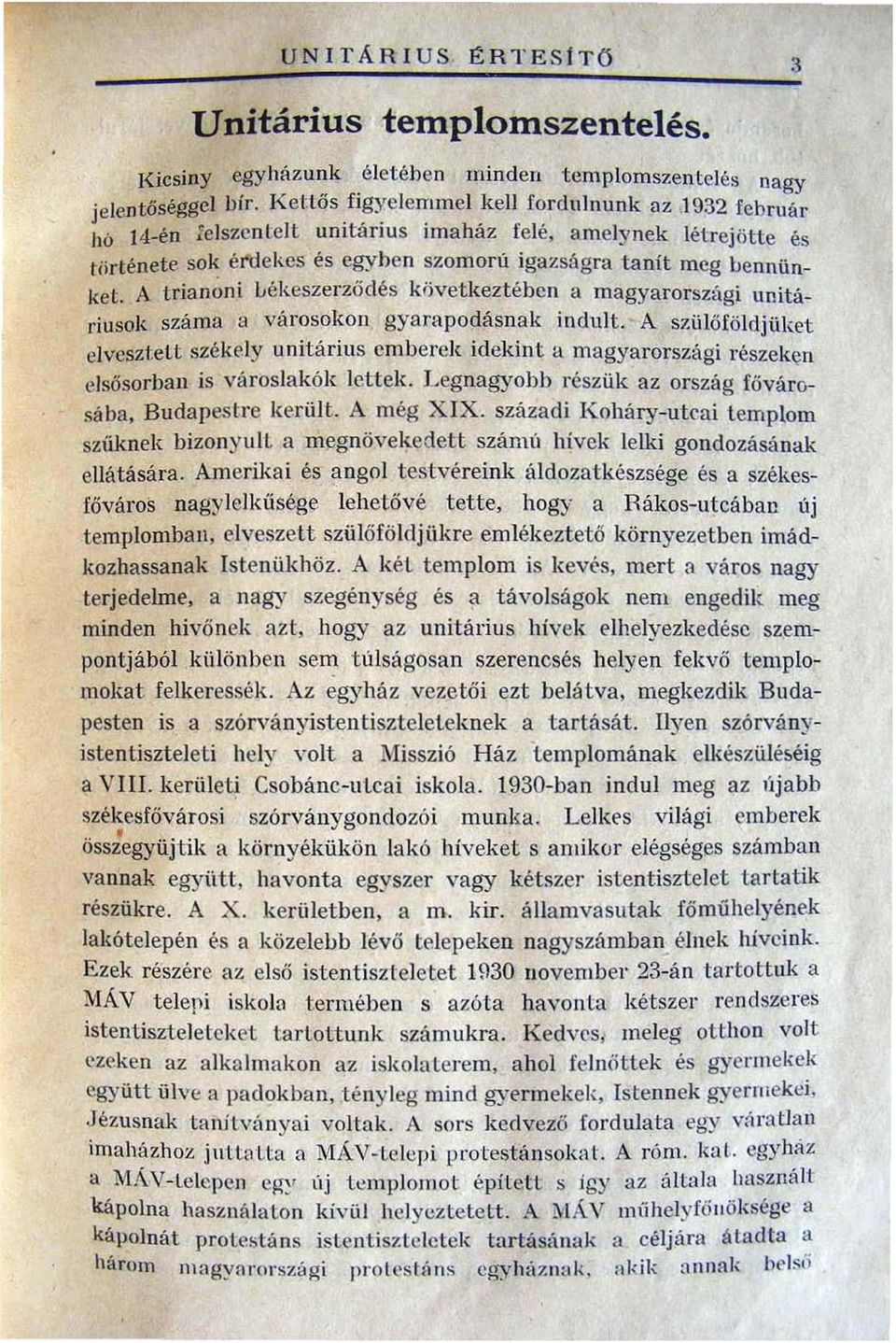 A trian~ni L ékesz erző dé s következtében a magyarorszúgi unitariusok száma a városokon gyarapodásnak indult.