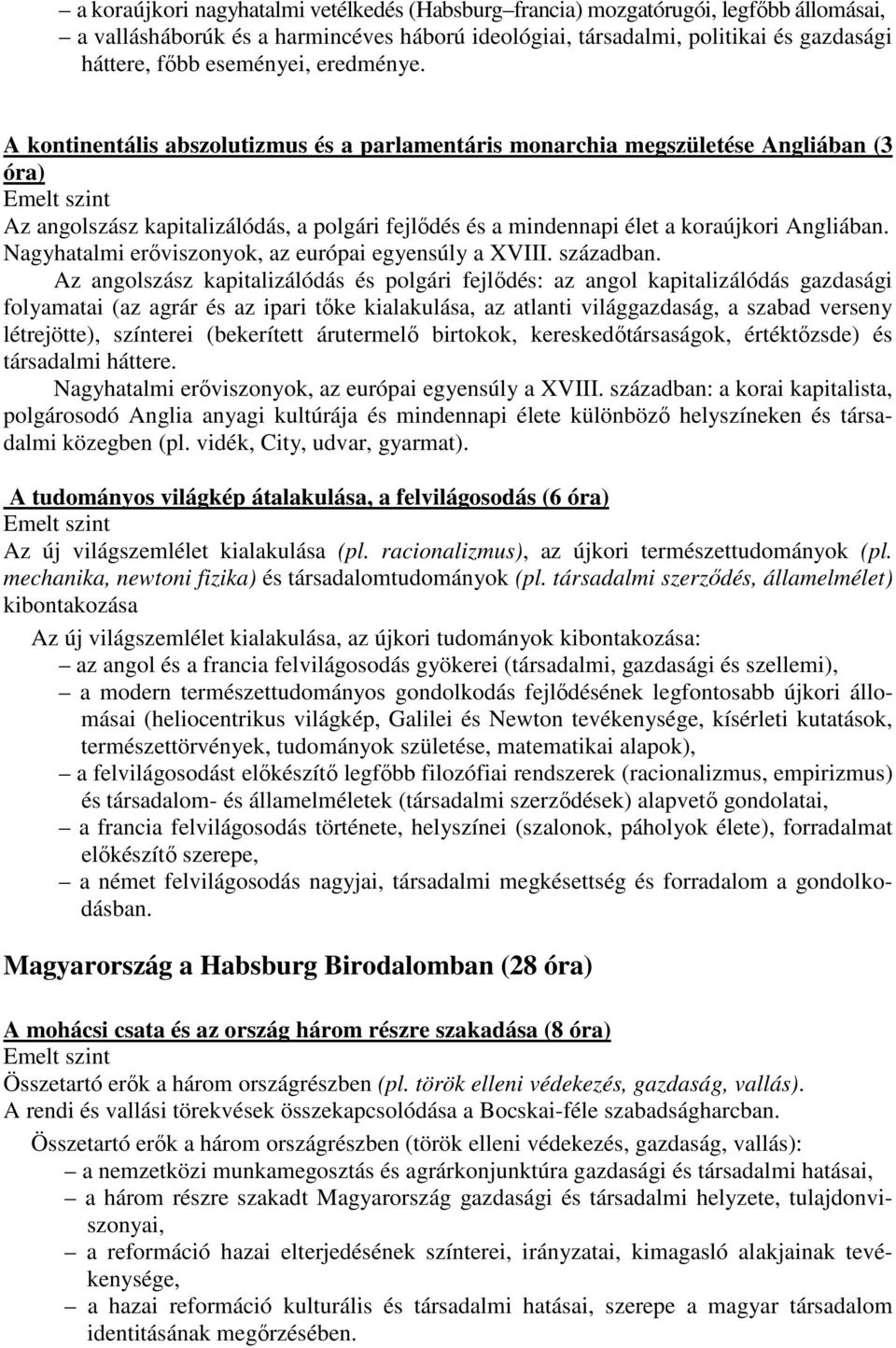 Nagyhatalmi erőviszonyok, az európai egyensúly a XVIII. században.