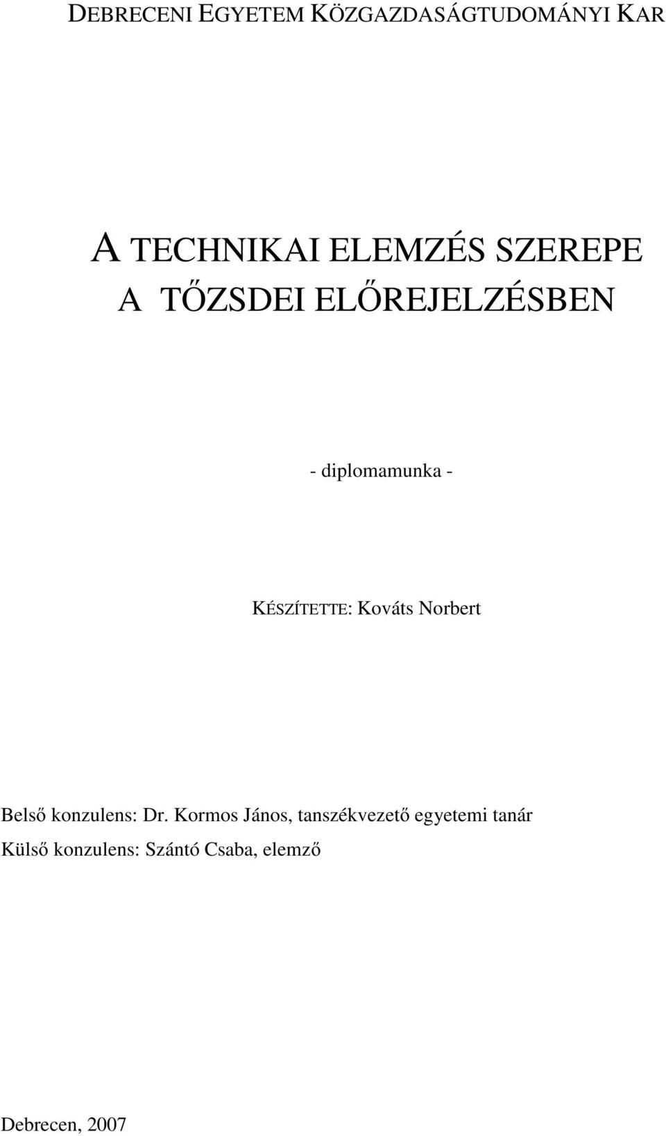 Kováts Norbert Belsı konzulens: Dr.