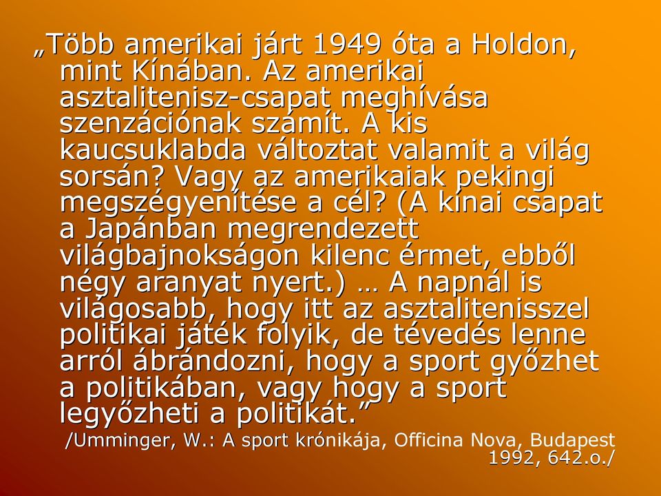 c (A kínaik csapat a Japánban megrendezett világbajnoks gbajnokságongon kilenc érmet, ebből négy aranyat nyert.