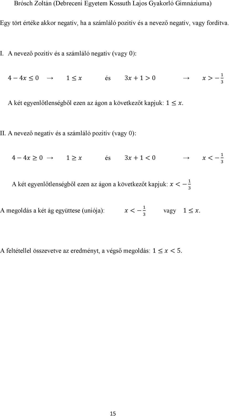 következőt kapjuk: 1 x. II.