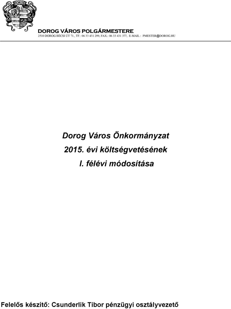 HU Dorog Város Önkormányzat 2015. évi költségvetésének I.