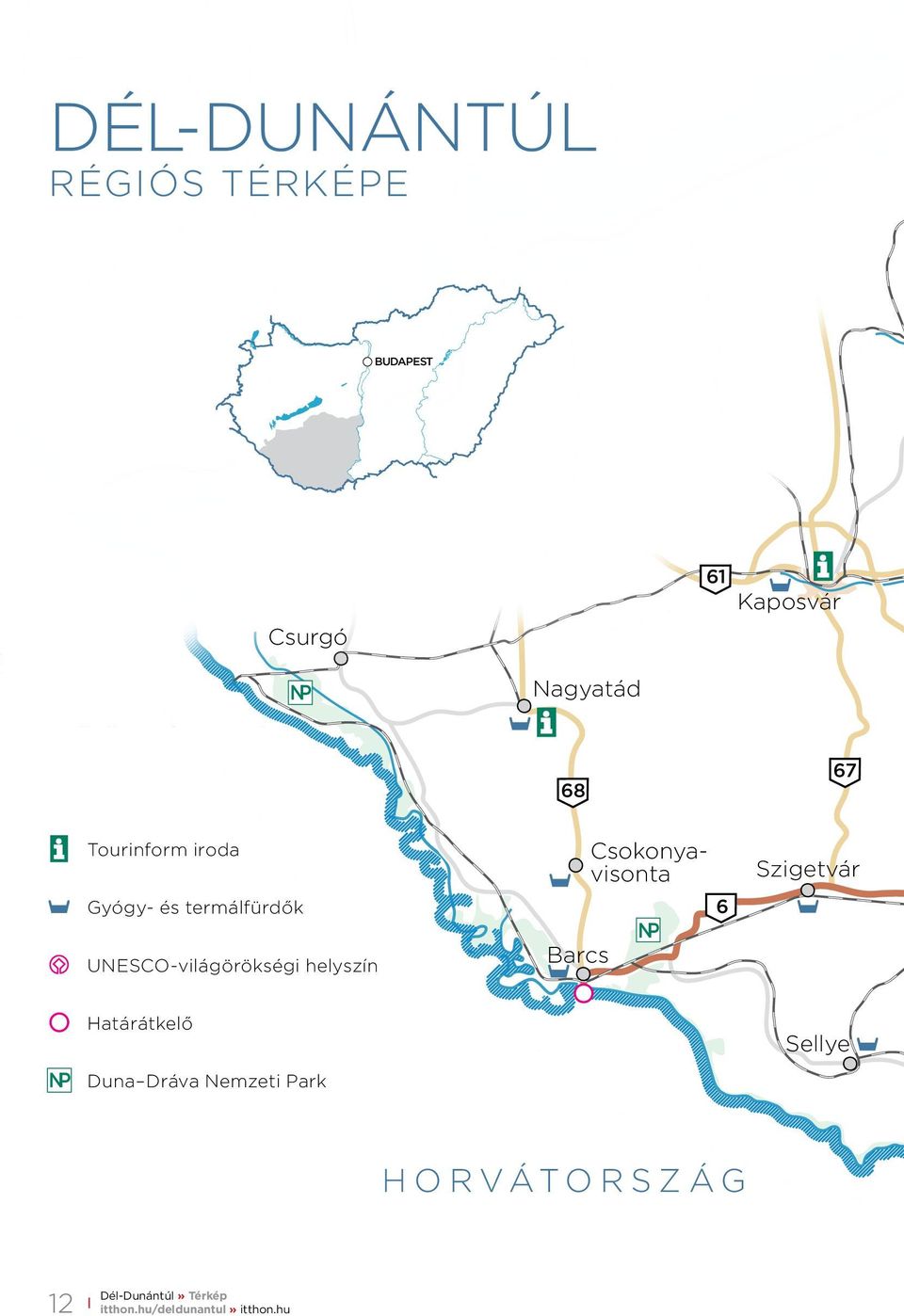 Csokonyavisonta 6 NP Barcs Szigetvár NP Határátkelő Duna Dráva Nemzeti