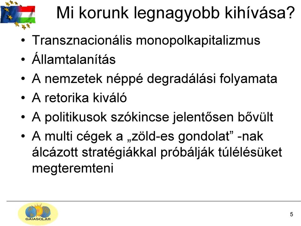 degradálási folyamata A retorika kiváló A politikusok szókincse