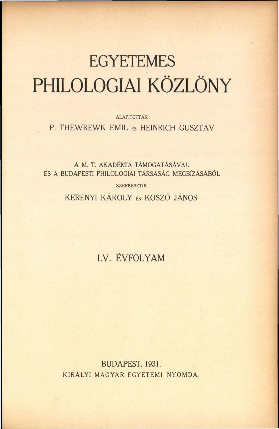 AKADÉMIA TÁMOGATÁSÁVAL ÉS A BUDAPESTI PHILOLOGIAI TÁRSASÁG