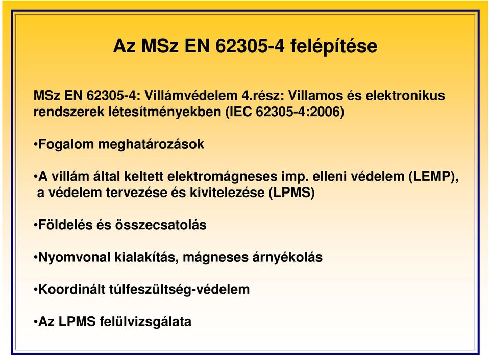 meghatározások A villám által keltett elektromágneses imp.