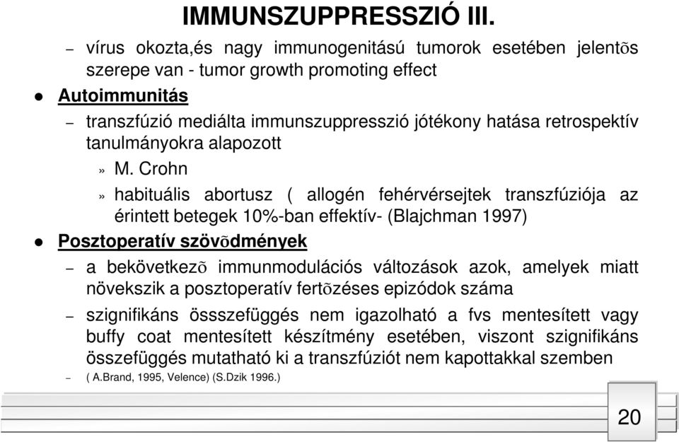 retrospektív tanulmányokra alapozott» M.