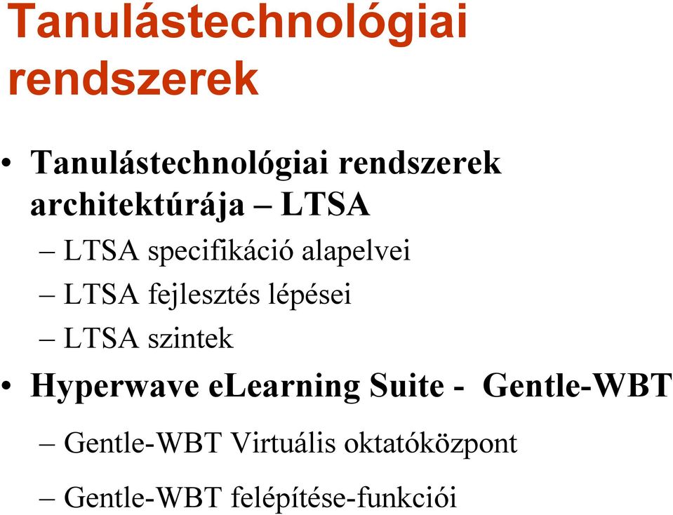 fejlesztés lépései LTSA szintek Hyperwave elearning Suite -