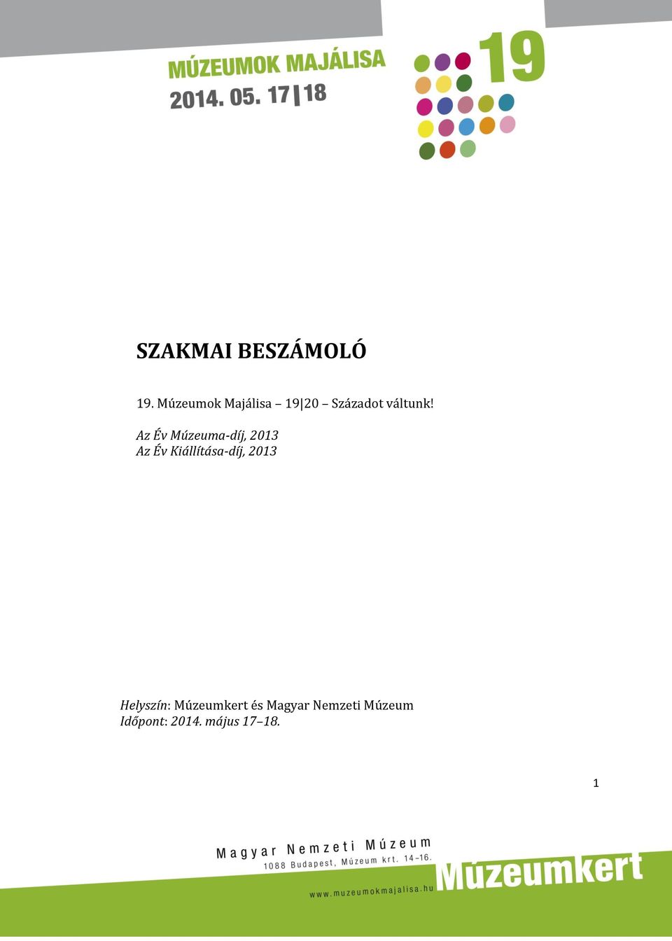 Az Év Múzeuma-díj, 2013 Az Év Kiállítása-díj,