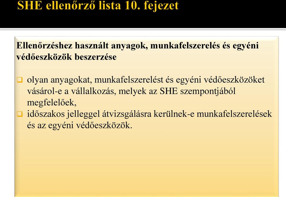 vásárol-e a vállalkozás, melyek az SHE szempontjából megfelelőek,